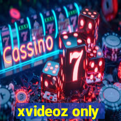 xvideoz only